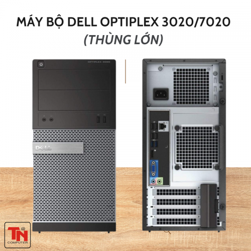 Máy bộ Dell OptiPlex 3020/7020/9020 Thùng Lớn - CPU i3 4150, Ram 8G, 500G 