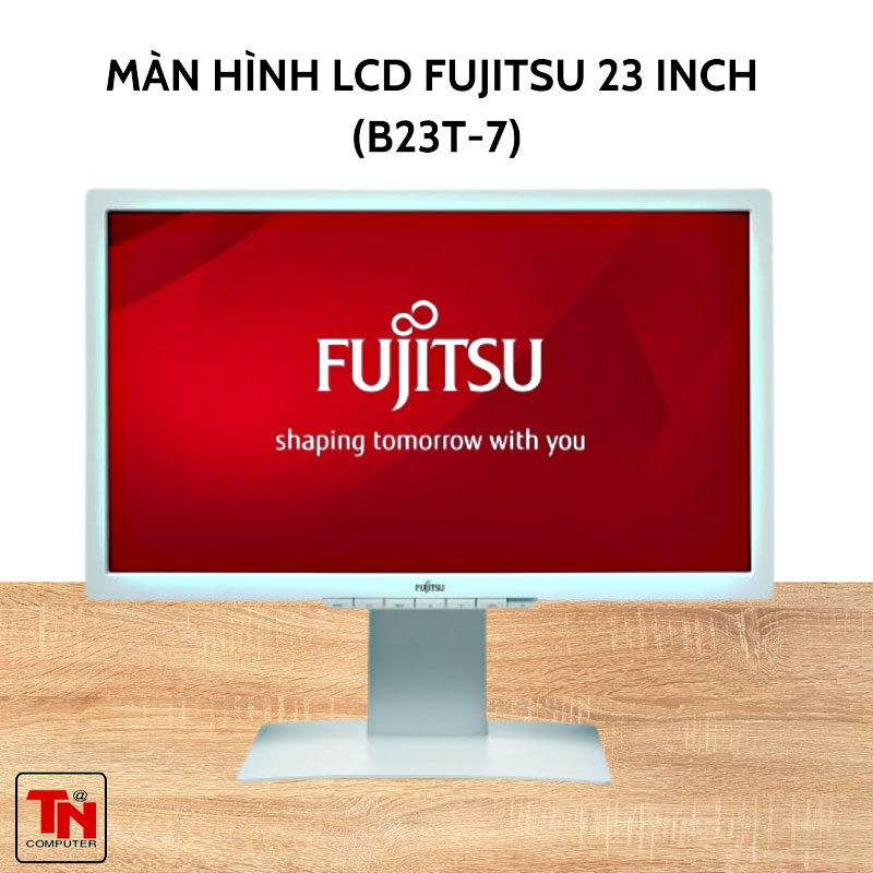 Màn Hình LCD FUJITSU 23 inch (B23T-7)